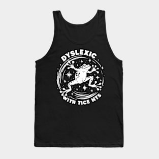 Dyslexic with tice nits Tank Top